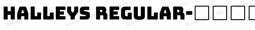 Halleys Regular字体转换